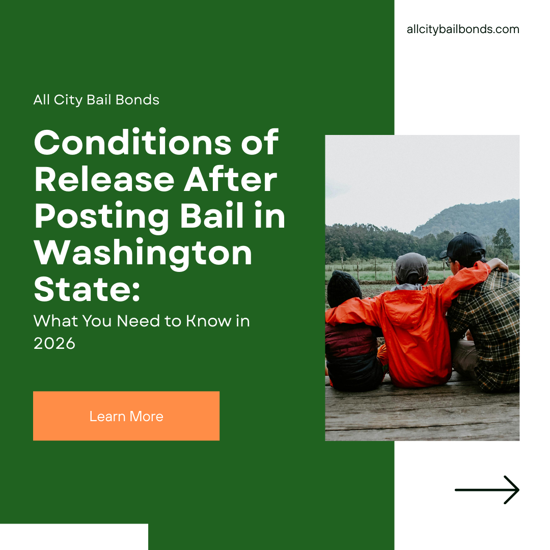 Conditions of Release After Posting Bail in Washington State: What You ...